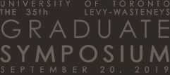 University of Toronto 32nd Annual Levy-Wasteneys Graduate Symposium - March 22, 2013
